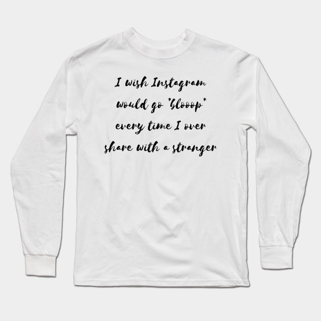 instagram quote Long Sleeve T-Shirt by Tees by broke